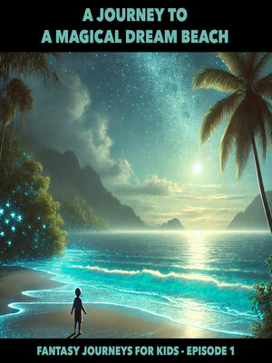 cover image of Fantasy Journeys for Kids, Episode 1